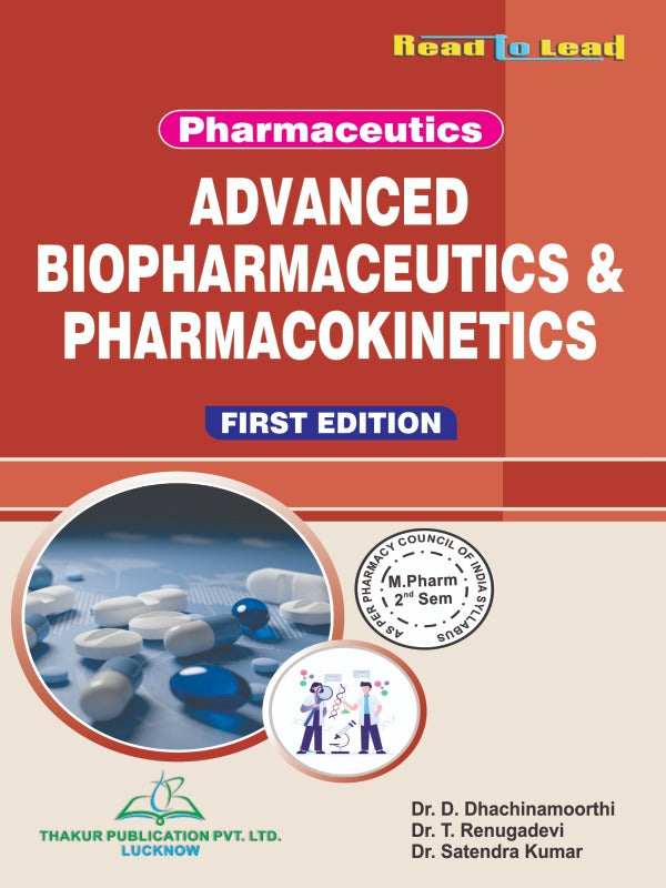 Advanced Biopharmaceutics & Pharmacokinetics (Pharmaceutics First Edition) M.Pharm Second Semester