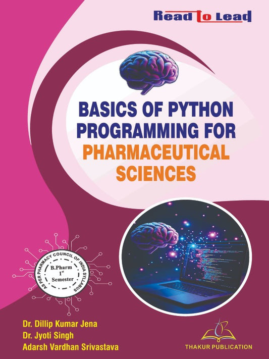 Basics of Python Programming For Pharmaceutical Sciences Book | B.Pharm First Semester | Latest Edition 2026 | Thakur Publication | Four Coloured Book