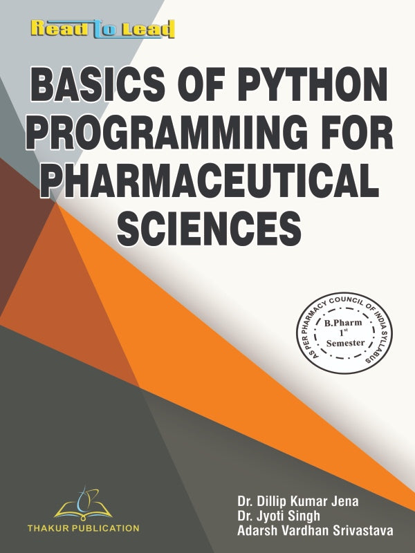 Basics Of Python Programming For Phamaceutical Sciences B.Pharm First Semester (Black and White) Book