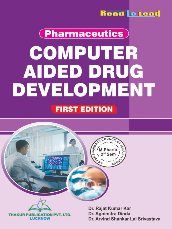 Computer Aided Drug Development (Pharmaceutics First Edition) M.Pharm Second Semester