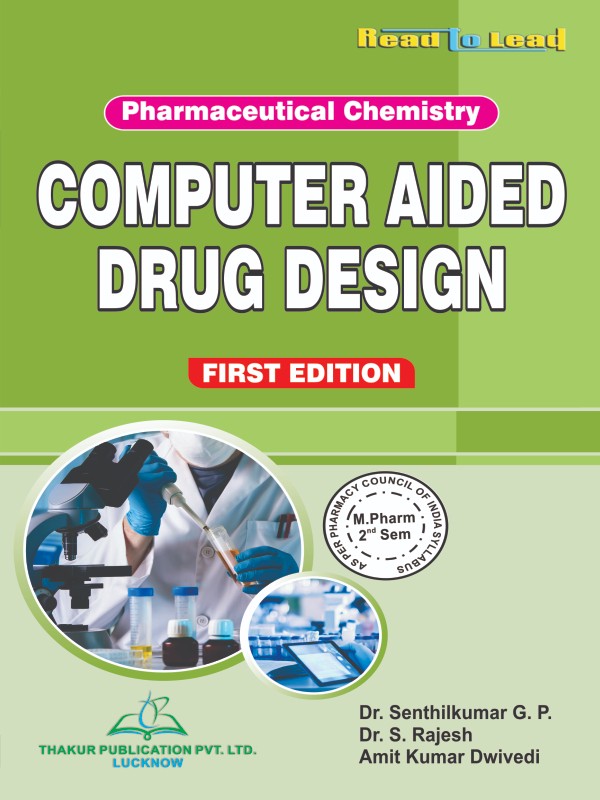 Computer Aided Drug Design (Pharmaceutical chemistry) M.Pharm Second Semester
