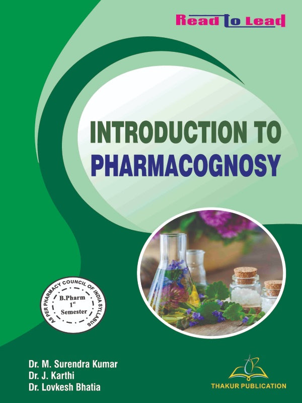 Introduction To Pharmacohnosy | B.Pharm First Semester | Latest Edition 2026 | Thakur Publication | Four Coloured Book