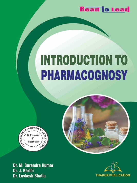 Introduction To Pharmacohnosy | B.Pharm First Semester | Latest Edition 2026 | Thakur Publication | Four Coloured Book
