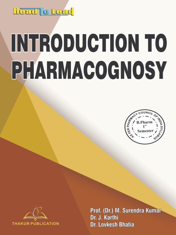 Introduction to Pharmacognosy | B.Pharm First Semester (Black and White Page) | latest syllabus 2026 | thakur publication