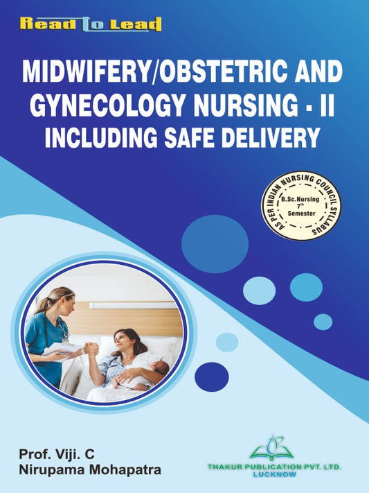 MIDWIFERY/OBSTETRIC AND GYNECOLOGY NURSING-II  INCLUDING SAFE DELIERY