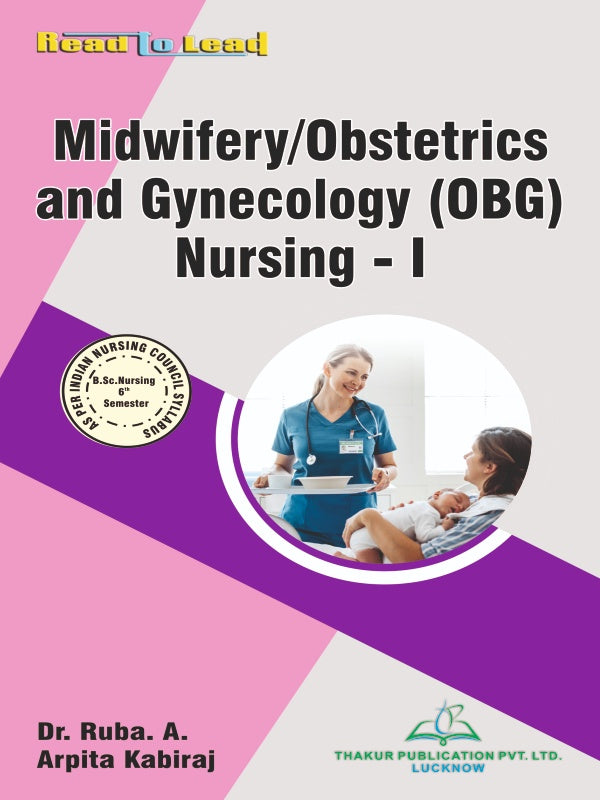 Midwifery /Obstetrics and Gynecology ( OBG ) Nursing-I Book B.Sc Nursing 6th Sem